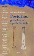Povídá se... podle Marka a podle Matouše - Nico ter Linden