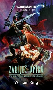 Zabíječ upírů - Warhammer - William King