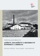 Průmyslové dědictví. Lnářství, bavlnářství a hedvábnictví Šumperska a Jesenicka