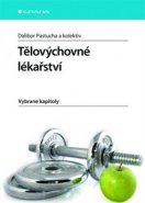 Tělovýchovné lékařství - Dalibor Pastucha, kol.