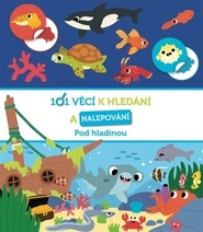 101 věcí k hledání a nalepování Pod hladinou