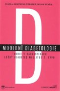 Moderní diabetologie - Milan Kvapil, Denisa Janíčková Žďárská