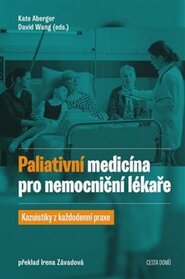 Paliativní medicína pro nemocniční lékaře - Kate Aberger