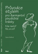 Průvodce stylem pro šarmantní plnoštíhlé - Hana Skálová