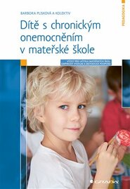 Dítě s chronickým onemocněním v mateřské škole - kolektiv, Barbora Plisková
