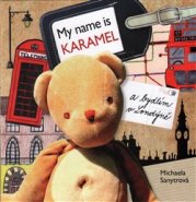 My name is Karamel a bydlím v Londýně - Michaela Sanytrová