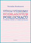 Vývoj výzkumu rozhlasových posluchačů - Veronika Hankusová