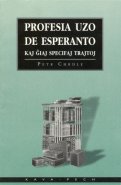Profesia uzo de Esperanto kaj ĝiaj specifaj trajtoj