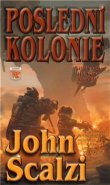 Poslední kolonie - John Scalzi
