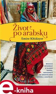 Život po arabsku - Emíre Khidayer