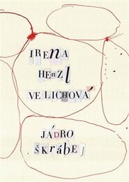 Jádro škrábej - Irena Henzl Velichová