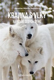 Krajina s vlky - Rapsodie šedých stínů