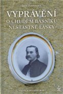 Vyprávění o chudém básníku nešťastné lásky - Iva Dohnalová