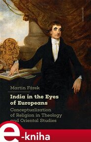 India in the Eyes of Europeans - Martin Fárek