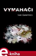 Vymahači - Ivan Galambica