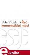 Řeč komunistické moci - Petr Fidelius