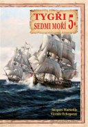 Tygři sedmi moří 5. - Vicente Echegaray, Jacgues Marseille