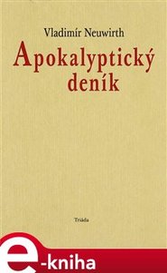 Apokalyptický deník - Vladimír Neuwirth