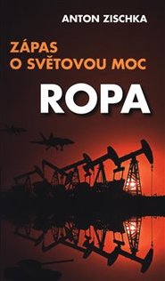 Ropa - Zápas o světovou moc