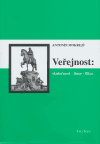 Veřejnost: skutečnost - iluze - fikce - Antonín Mokrejš