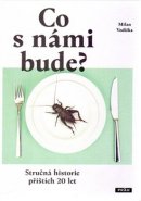 Co s námi bude? - Milan Vodička