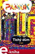 Tichý dům - Orhan Pamuk