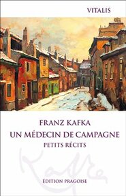 Un médecin de campagne - Franz Kafka