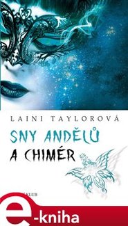 Sny andělů a chimér - Laini Taylorová