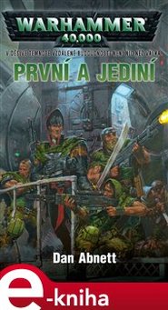 První a jediní - Dan Abnett