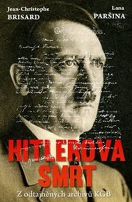 Hitlerova smrt - Z odtajněných archivů KGB