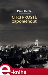 Chci prostě zapomenout