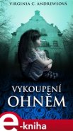 Vykoupení ohněm - Virginia Cleo Andrewsová