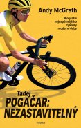 Tadej Pogačar - Nezastavitelný