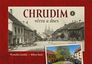 Chrudim včera a dnes I.