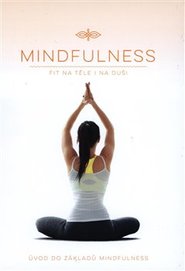 Mindfulness - Úvod do základů Mindfulness