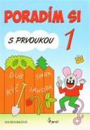 Poradím si s prvoukou 1. ročník - Iva Nováková