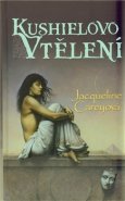 Kushielovo vtělení - Jacqueline Carey