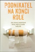 Podnikatel na konci role - Mike Michalowicz