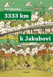 3333 km k Jakubovi - Petra Braunová