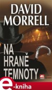 Na hraně temnoty - David Morrell