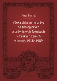 Výuka církevního práva na teologických a právnických fakultách v Českých zemích v letech 1918-1989