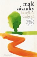 Malé zázraky - Kateřina Dubská