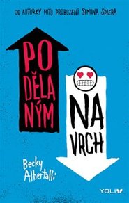 Podělaným navrch - Becky Albertalli
