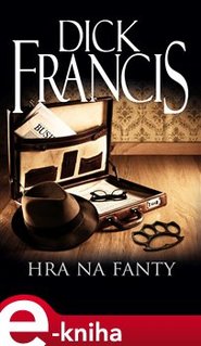 Hra na fanty - Dick Francis
