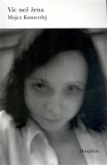 Víc než žena - Moca Kumerdejová