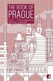 Book Of Prague (A City in Short Fiction) Anthology