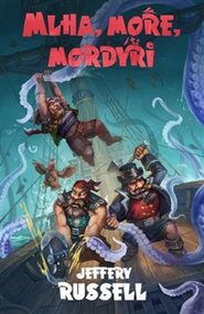 Mlha, moře, mordýři