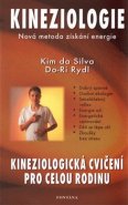 Kineziologie - Kineziologická cvičení pro celou rodinu - Kim da Silva, Do-Ri Rydl