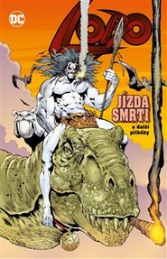 Lobo: Jízda smrti a další příběhy - Alan Grant, John Arcudi