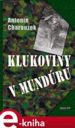 Klukoviny v mundúru - Antonín Charouzek